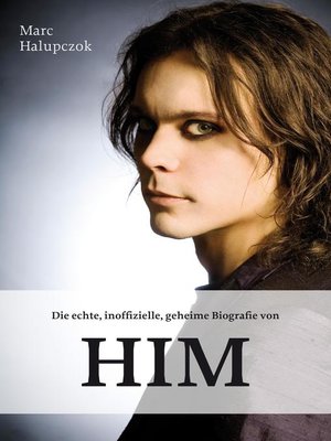 cover image of Die echte, inoffizielle, geheime Biografie von HIM